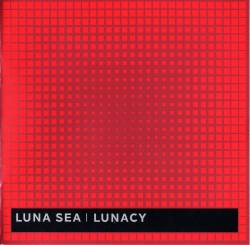 Luna Sea : Lunacy